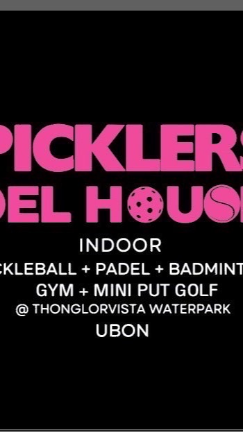 PicklersDel House Ubon sport destination.