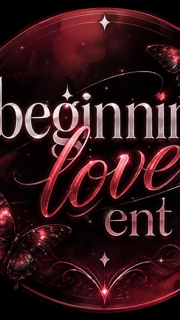 Beginning love ent