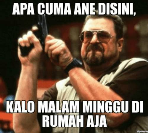 Sumpah! 7 Meme Malam Minggu Ini Pasti Nyindir Para Jones Banget