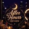 After Hours Review🥂
