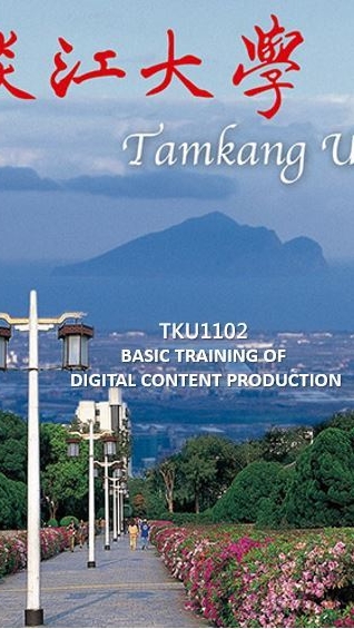 TKU1102 BASIC TRAINING OF DIGITAL CONTENT PRODUCTI