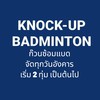 KNOCK-UP BADMINTON