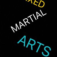 MIXED MARTIAL ARTS