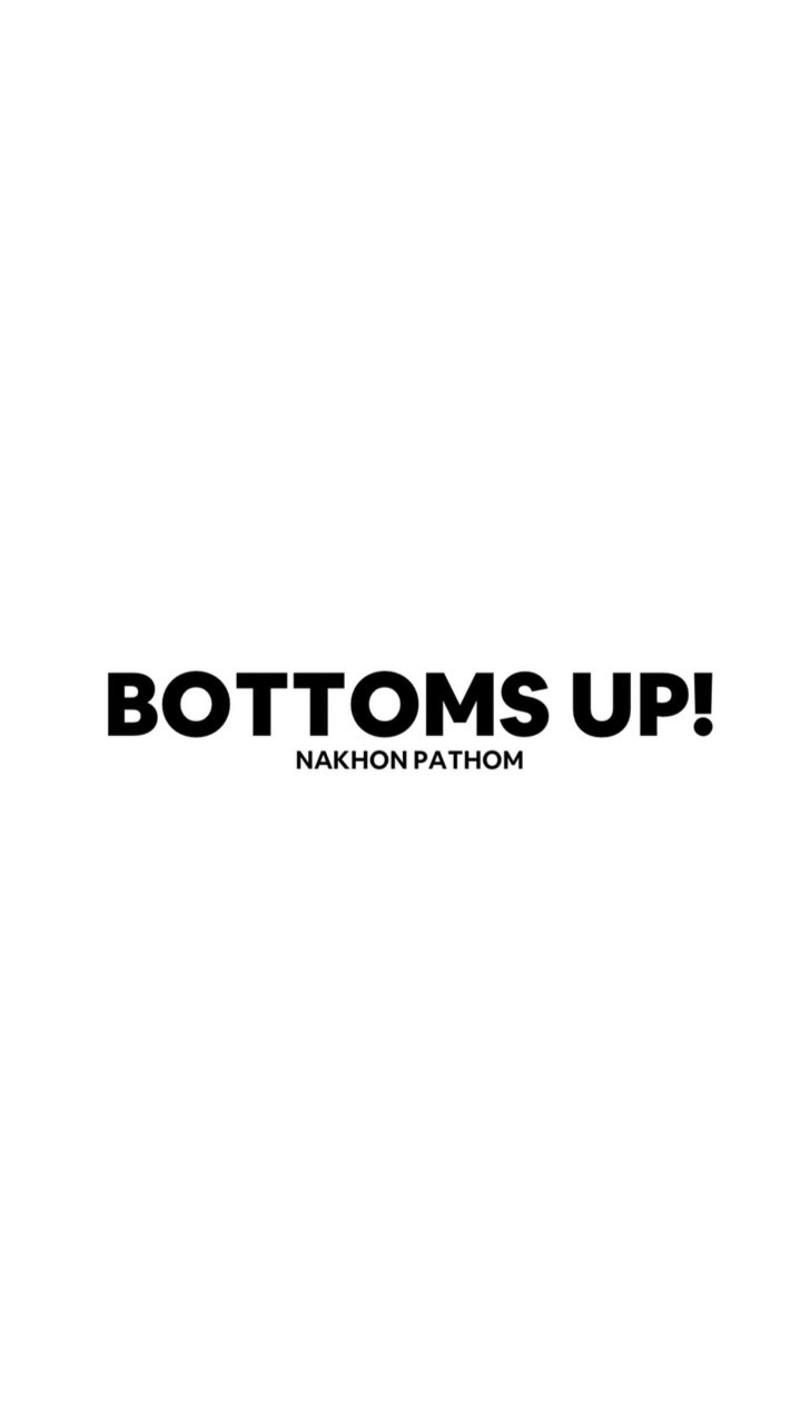 BOTTOMS UP!