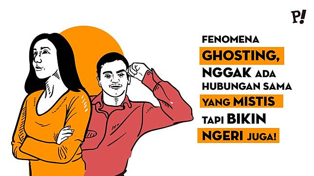 Fenomena Ghosting Nggak Ada Hubungan Sama Yang Mistis Tapi Bikin Ngeri Juga Provoke Online Com Line Today