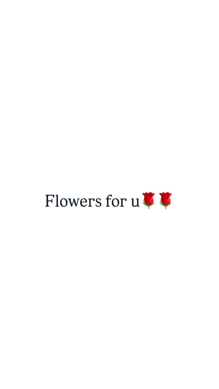 Flowers for u🌹🌹