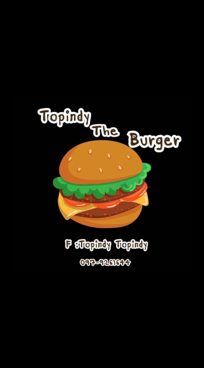 ร้านเบอร์เกอร์ Topindy the Burger 🍔