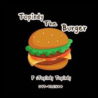 ร้านเบอร์เกอร์ Topindy the Burger 🍔