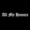 All My Homies