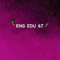 Eng Edu 67