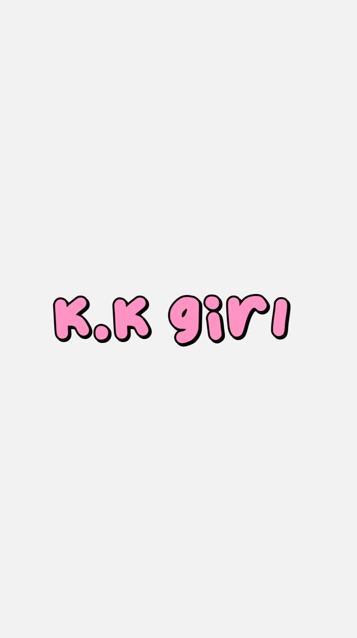 𝐊.𝐊 𝐠𝐢𝐫𝐥