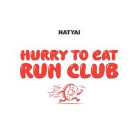 Hurry to eat run club