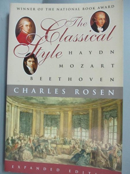 【書寶二手書T1／音樂_YHH】The Classical Style: Haydn， Mozart， Beethoven_Rosen， Charles