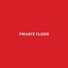 PRIVATE FLOOR