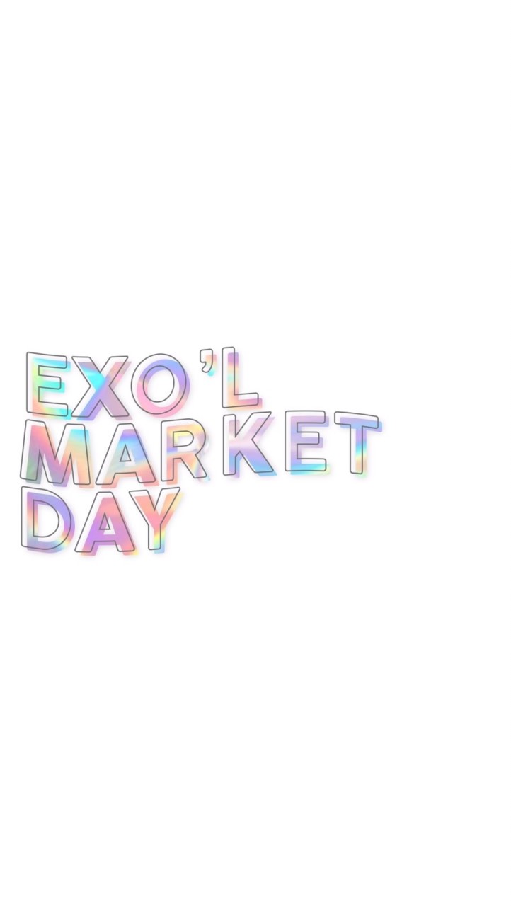 EXO'L MARKET DAY OpenChat