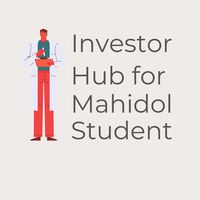 Investor Hub For Mahidol Student