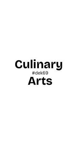 #dek69 Culinary Arts