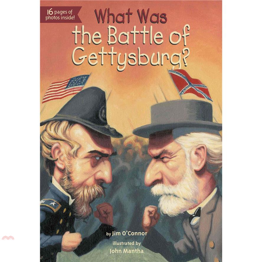 書名：What Was the Battle of Gettysburg?系列：What Was...?定價：210元ISBN13：9780448462868替代書名：蓋茨保之役出版社：Penguin