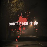 Don't fake it up