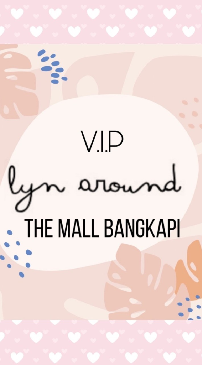 V.I.P Lyn Around The Mall Bangkapi