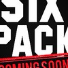 SixPack Coming Soon