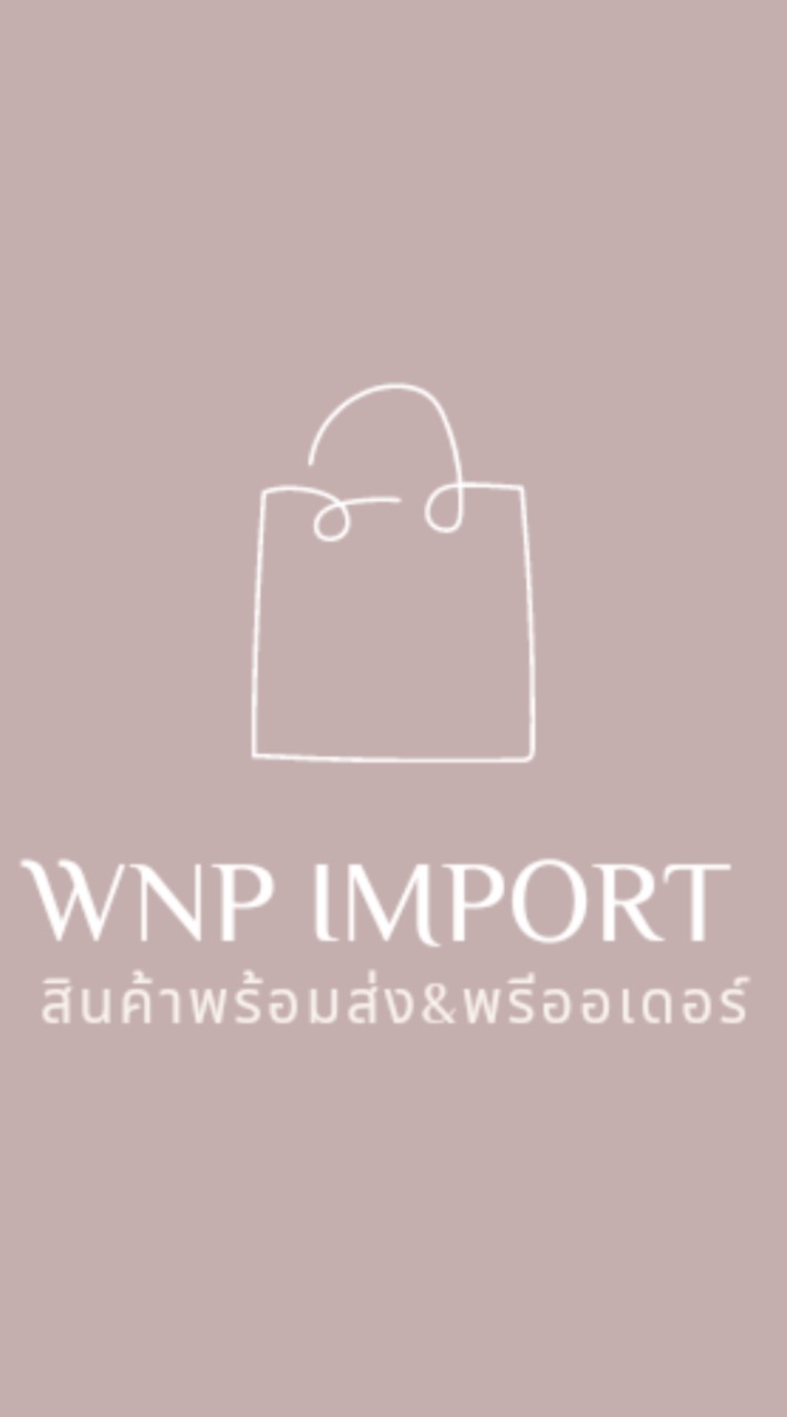 OpenChat WNP.Import สินค้าพร้อมส่ง&พรีออเดอร์