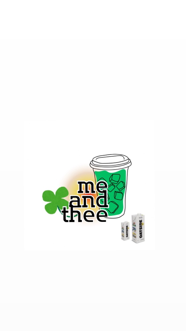 me and thee 🍵
