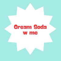 Cream soda w me