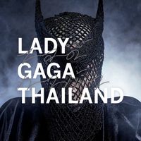Lady Gaga Thailand