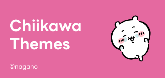 Chiikawa Themes