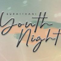 Youth Night South Zeed Suratthani