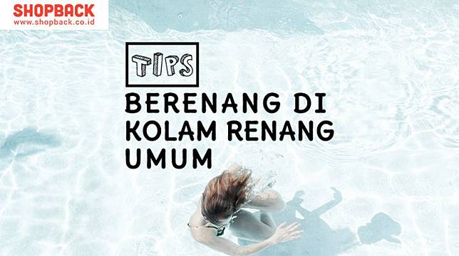 Perhatiin 8 Hal Ini Setiap Berenang di Kolam Renang Umum