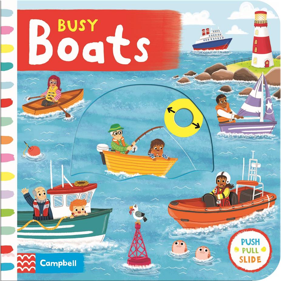 書名：Busy Boats (硬頁推拉書)系列：Busy Books定價：329元ISBN13：9781529004205替代書名：好玩的船出版社：Campbell Books UK作者：Campbe