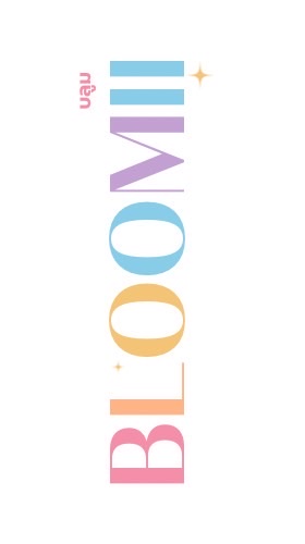 BLOOMII (ภัคจิรา)