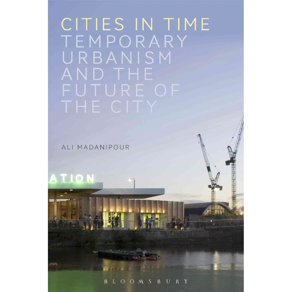 書名：Cities in Time ─ Temporary Urbanism and the Future of the City定價：4675元ISBN13：9781474220729出版社：Blo