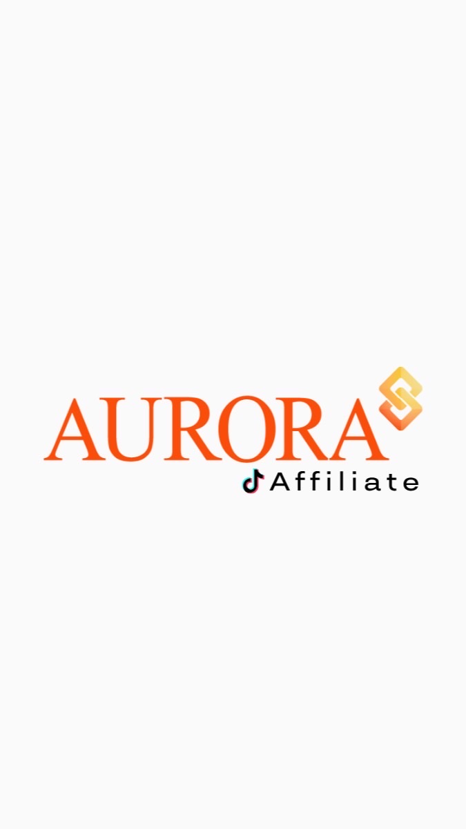 Aurora TikTok Affiliate