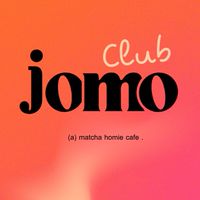 JOMO Club (matcha homie cafe)