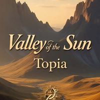 Valley of the Sun Topia หุบเขาแสงตะวันโทเปีย