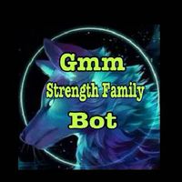 Gmm Strength Family Bot