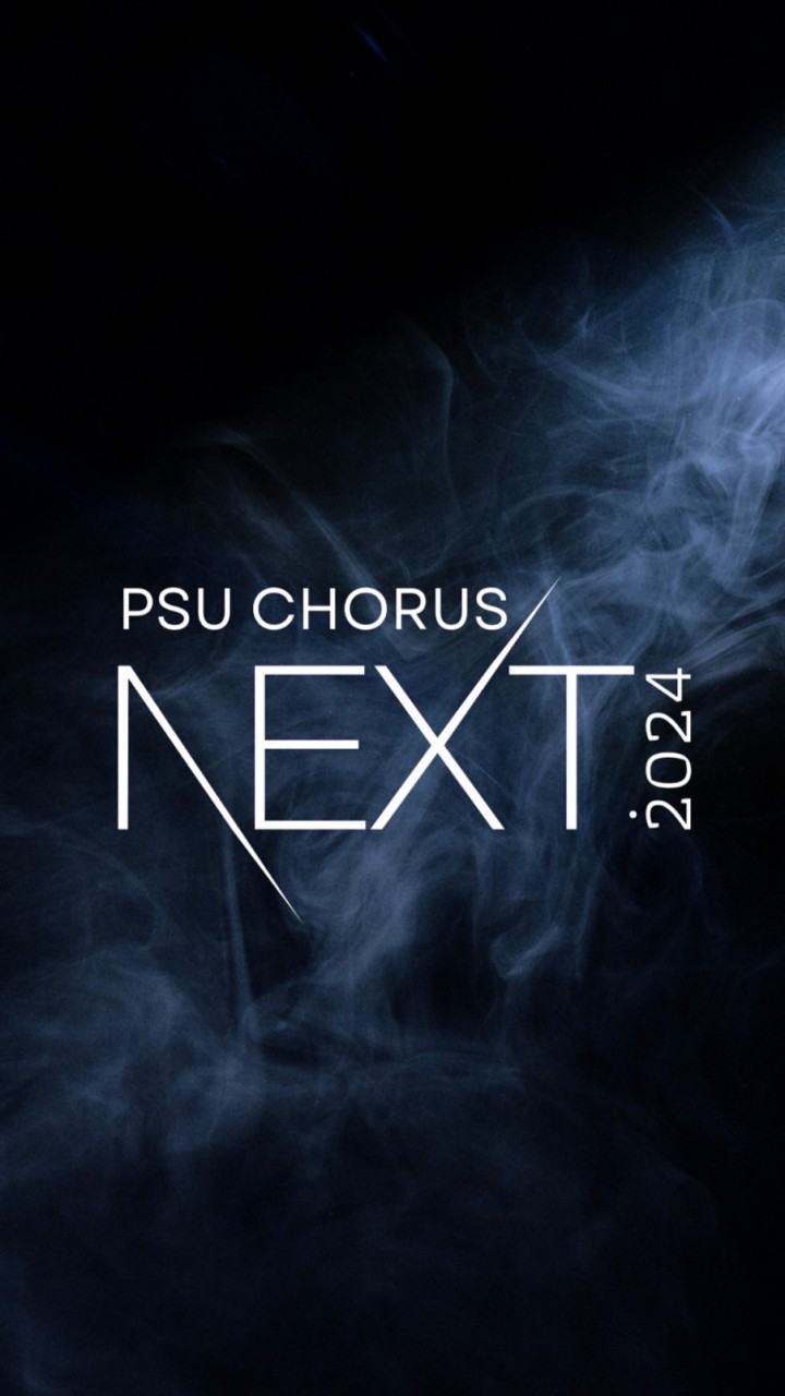 PSU CHORUS NEXT 2024 Audition