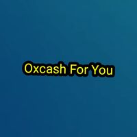 Oxcash For You