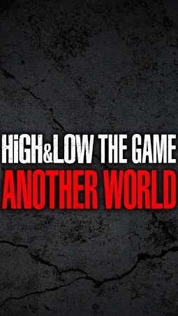 HiGH&LOW THE GAME ANOTHER WORLD