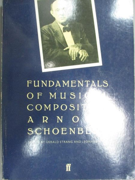 【書寶二手書T1／音樂_HIH】Fundamentals of Musical Composition_Arnold Schoenberg