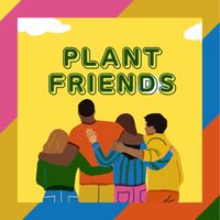 PLANT FRIENDS