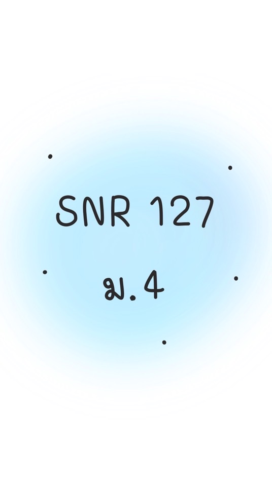 ม.4 SNR127
