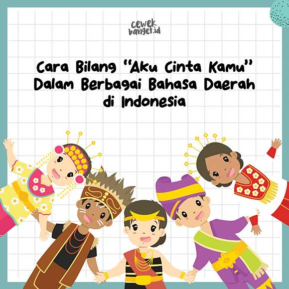 Cara Bilang Aku Cinta Kamu Dalam Berbagai Bahasa Daerah Di Indonesia