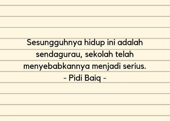 10 Quotes Pidi Baiq Tentang Masa Kuliah Yang Bikin Kamu