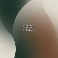Starbuck Meeting Freedom