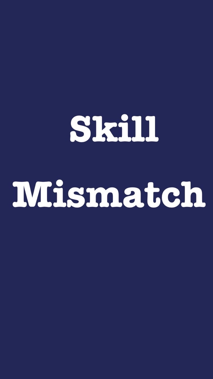 Skill Mismatch 4