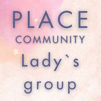 💎PLACE女子グループ💎　PLACEcommunity